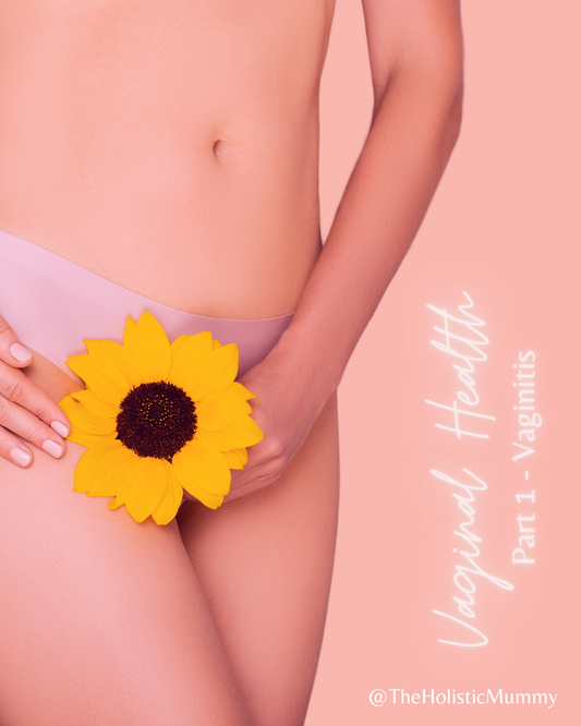Holistic Vaginal Health Part 1 - Vaginitis